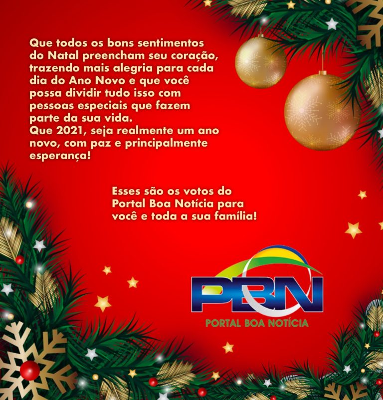 Portal Boa Notícia deseja a você um Feliz Natal e um Ano Novo de saúde, paz e realizações!