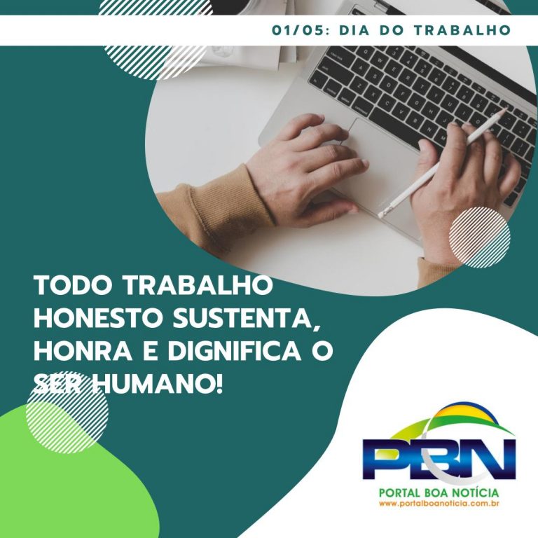 Dia do Trabalhador: homenagem do Portal Boa Notícia