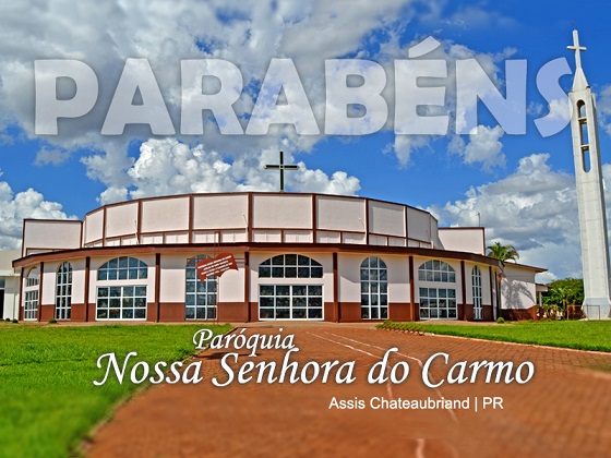 Paróquia Nossa Senhora do Carmo: 57 anos de serviço evangelizador em Assis Chateaubriand
