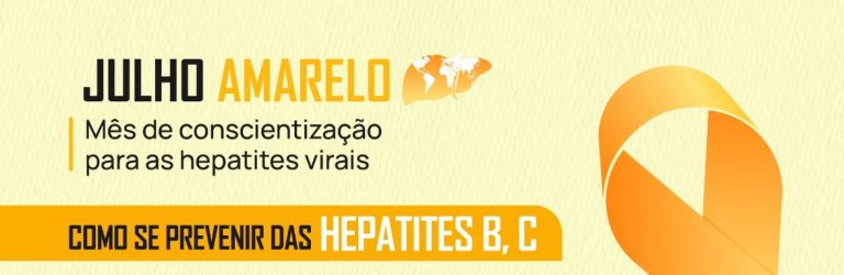 Julho Amarelo destaca importância da prevenção contra as hepatites virais Unidades básicas de Saúde estão realizando testes rápidos via agendamento