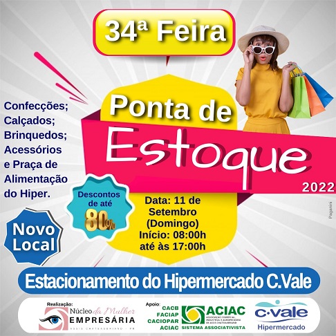 ACIAC: 34ª Feira Ponta de Estoque é hoje no estacionamento do Hiper C.Vale
