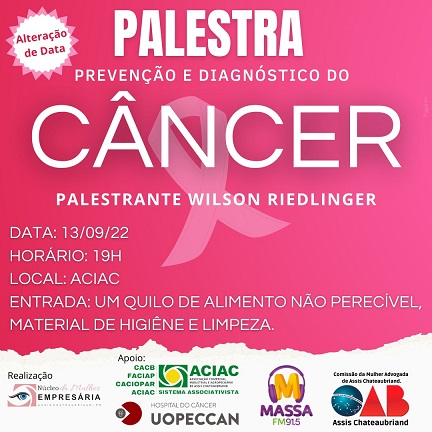 ACIAC: Palestra sobre Prevenção e Diagnóstico do Câncer hoje em Assis. Participe!