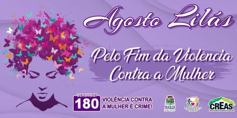 Agosto Lilás: Mês de conscientização e combate à violência contra a mulher