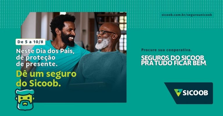 Dia dos Pais: Sicoob tem campanha especial de 5 a 10 de agosto