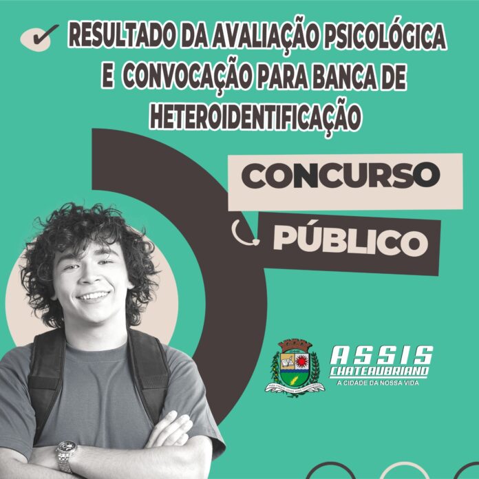 Concurso de Assis Chateaubriand: Saem resultados e convocação para heteroidentificação