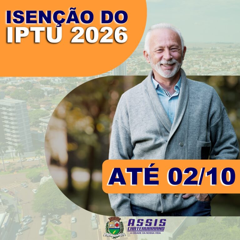 Isenção de IPTU 2026 em Assis Chateaubriand: Confira os prazos e como solicitar
