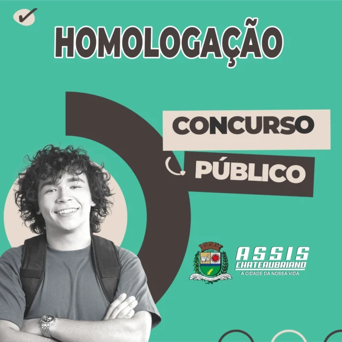 Assis Chateaubriand homologa Concurso Público 001/2026