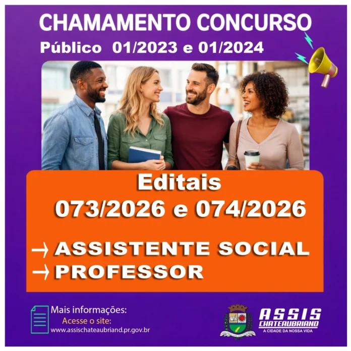60ª e 71ª Convocação Concurso Público Assis Chateaubriand Editais 073 e 074 2026