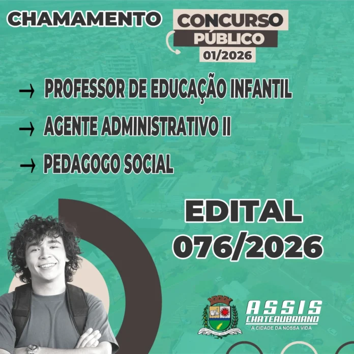 Concurso Público Assis Chateaubriand 6ª convocação Edital 076/2026