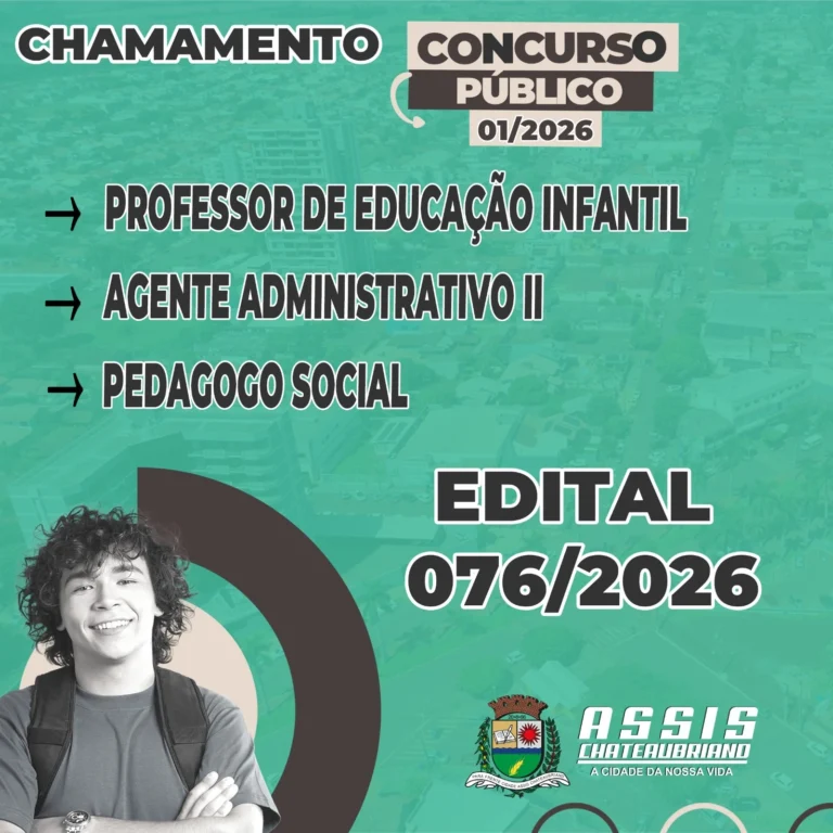 Concurso Público Assis Chateaubriand 6ª convocação Edital 076/2026