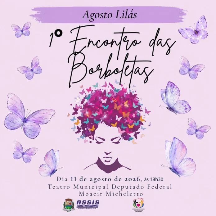 1º Encontro das Borboletas Assis Chateaubriand Agosto Lilás
